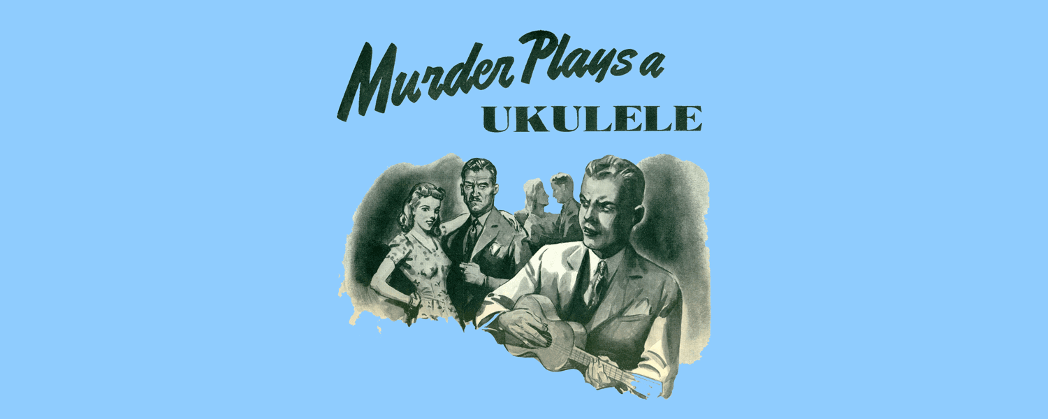 Murder Plays A Ukulele